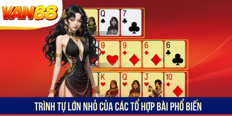 Trình tự lớn nhỏ của các tổ hợp bài phổ biến